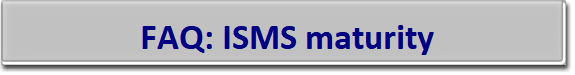 FAQ: ISMS maturity